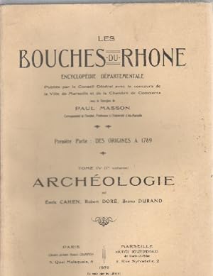 Image du vendeur pour Les bouches du rhone/ 1 partie : des origines a 1789/ tome IV: archologie mis en vente par librairie philippe arnaiz