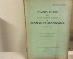 Comptes Rendus du Comité National Français de Géodésie et Géophysique. Année 1952