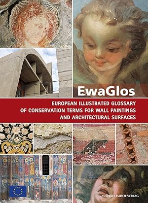 Imagen del vendedor de EwaGlos: European Illustrated Glossary Of Conservation Terms For Wall Paintings And Architectural Surfaces (Hornemann Edition) (Hornemann Edition: Schriften des Hornemann-Instituts, Band 17) a la venta por artbook-service