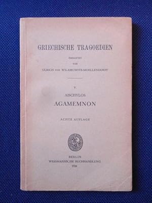 Bild des Verkufers fr Griechische Tragoedien. V. Aischylos: Agamemnon. zum Verkauf von Antiquariat Klabund Wien