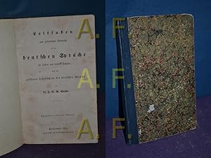 Seller image for Leitfaden zum grndlichen Unterricht in der deutschen Sprache fr hhere und niedere Schulen, nach den greren Lehrbchern der deutschen Sprache for sale by Antiquarische Fundgrube e.U.