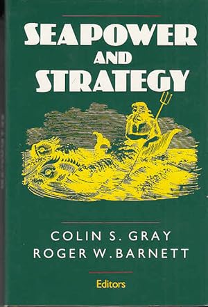Bild des Verkufers fr Seapower and Strategy / Colin S. Gray, Roger W. Barnett zum Verkauf von Licus Media