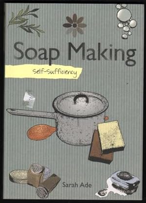 Self-Sufficiency: Soap Making.
