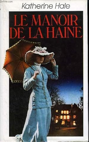 Image du vendeur pour LE MANOIR DE LA HAINE mis en vente par Le-Livre