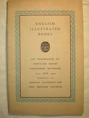 English Illustrated books. The catalogue of an Exhibition of books published between 1570 and 1932