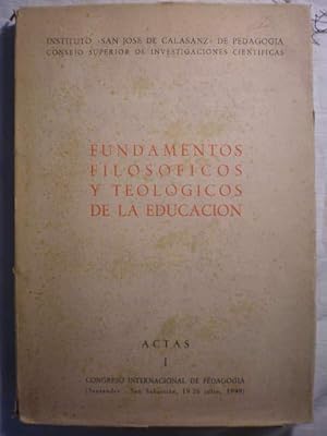 Fundamentos filosóficos y teológicos de la educación. Actas I