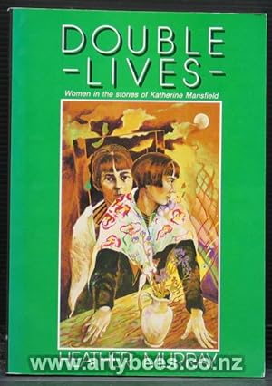 Seller image for Double Lives. Women in the Stories of Katherine Mansfield for sale by Arty Bees Books