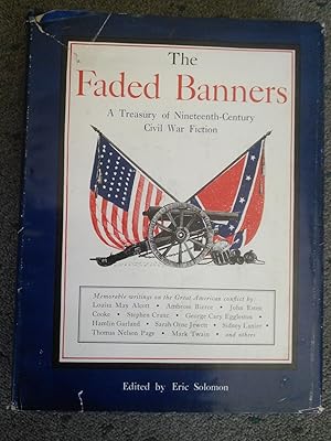 Seller image for The Faded Banners: a Treasury of nineteenth-Century Civil War Fiction for sale by Prairie Creek Books LLC.