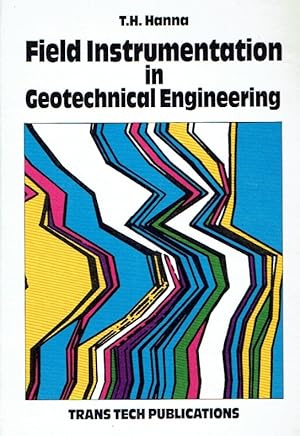 Imagen del vendedor de Field Instrumentation in Geotechnical Engineering. Series on Rock and Soil Mechanics, Vol. 10 (1985). a la venta por Antiquariat Bernhardt