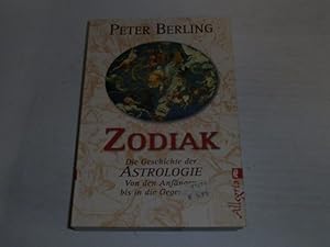 Bild des Verkufers fr Zodlak ; Die Geschichte der Astrologie von den Anfngen bis in die Gegenwart. zum Verkauf von Der-Philo-soph