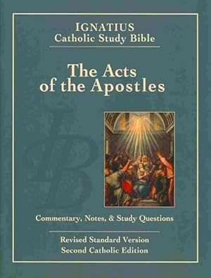 Bild des Verkufers fr Acts of the Apostles : The Ignatius Catholic Study Bible: Revised Standard Version zum Verkauf von GreatBookPrices