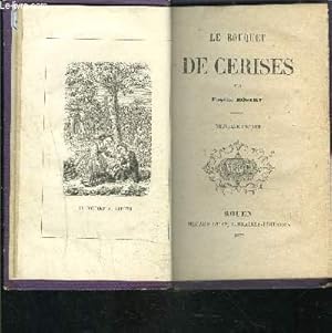 Bild des Verkufers fr LE BOUQUET DE CERISES zum Verkauf von Le-Livre