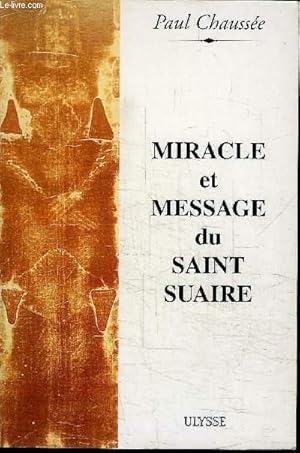 Bild des Verkufers fr MIRACLE ET MESSAGE DU SAINT SUAIRE zum Verkauf von Le-Livre