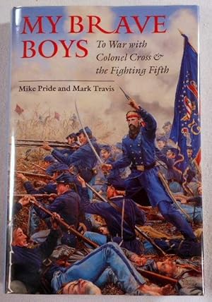 Seller image for My Brave Boys: To War with Colonel Cross and the Fighting Fifth for sale by Resource Books, LLC