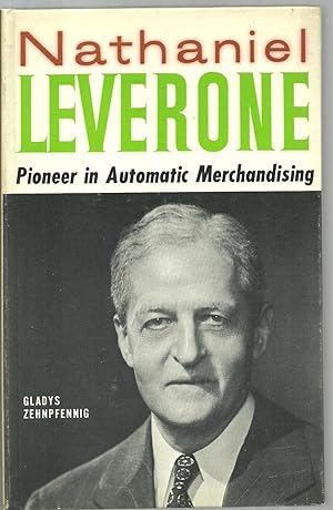 Seller image for Nathaniel Leverone, Pioneer in Automatic Merchandising for sale by Sabra Books