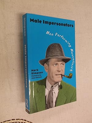 Male Impersonators: Men Performing Masculinity