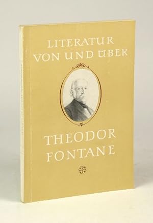 Literatur von und über Theodor Fontane. 2., bedeutend verm. Auflage. (= Bestandsverzeichnis, Teil...