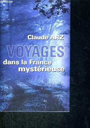 Seller image for VOYAGES DANS LA FRANCE MYSTERIEUSE for sale by Le-Livre