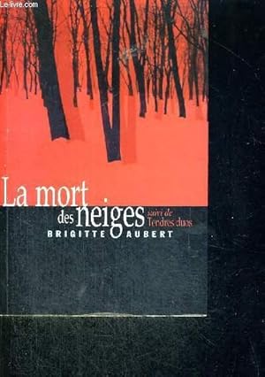 Bild des Verkufers fr LA MORT DES NEIGES - SUIVI DE TENDRES DUO zum Verkauf von Le-Livre