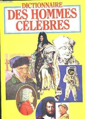 Bild des Verkufers fr DICTIONNAIRE DES HOMMES CELEBRES zum Verkauf von Le-Livre