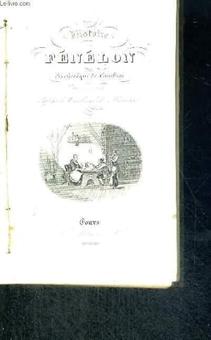 Image du vendeur pour HISTOIRE DE FENELON - ARCHEVEQUE DE CAMBRAI mis en vente par Le-Livre