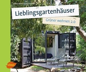 Seller image for Lieblingsgartenhuser : Grner wohnen 2.0 for sale by AHA-BUCH GmbH
