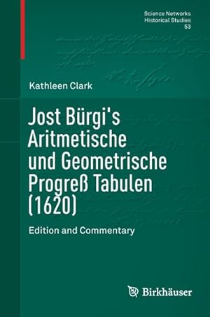 Imagen del vendedor de Jost Brgi's Aritmetische und Geometrische Progre Tabulen (1620) a la venta por BuchWeltWeit Ludwig Meier e.K.