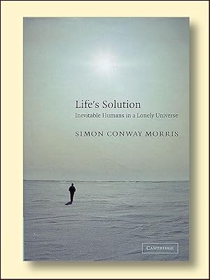 Life's Solution: Inevitable Humans in a Lonely Universe