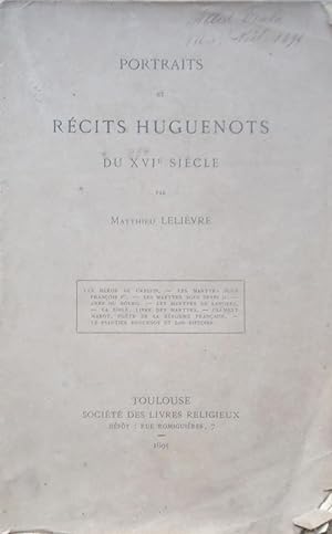 Imagen del vendedor de Portraits et rcits huguenots du XVIe sicle a la venta por Bouquinerie L'Ivre Livre