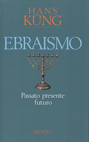 Ebraismo. Passato presente e futuro