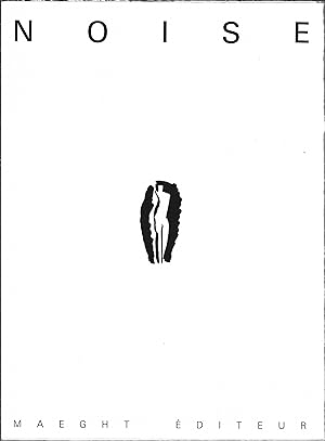 Seller image for NOISE N 1 Mai 1985 - Maeght diteur - dition de tte de "NOISE" limite a 120 exemplaires sur velin d'Arches numerotes et signs par les artistes for sale by ART...on paper - 20th Century Art Books