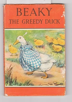 Seller image for Beaky The Greedy Duck for sale by Laura Books