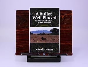 Seller image for A Bullet Well Placed: One Hunter's Adventures Around the World for sale by Salish Sea Books