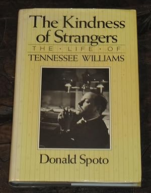 The Kindness of Strangers - The Life of Tennessee Williams