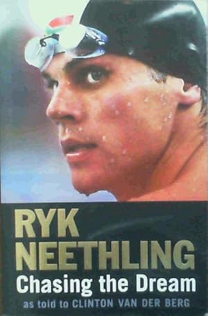 Ryk Neethling : Chasing the Dream