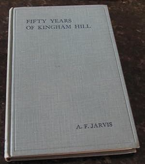 Fifty Years of Kingham Hill