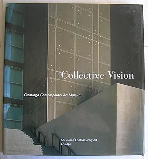 Immagine del venditore per Collective Vision: Creating a Contemporary Art Museum. venduto da Monkey House Books