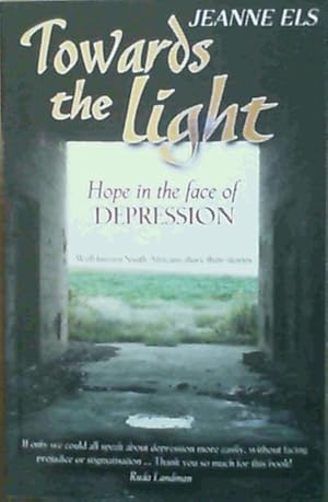 Seller image for Towards the Light: Hope in the Face of Depression for sale by Chapter 1