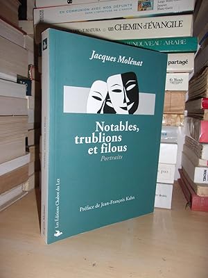 Image du vendeur pour NOTABLES, TRUBLIONS ET FILOUS : Portraits, Prface De Jean-Franois Kahn mis en vente par Planet's books