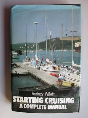Bild des Verkufers fr Starting Cruising: A Complete Manual zum Verkauf von Goldstone Rare Books
