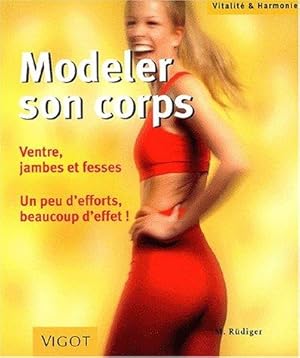 Modeler votre corps : Ventre jambes fesses : un peu d'effort