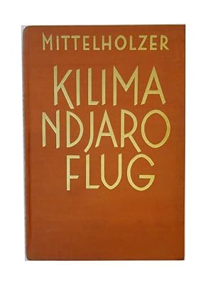 Seller image for Kilimandjaro Flug. for sale by erlesenes  Antiquariat & Buchhandlung