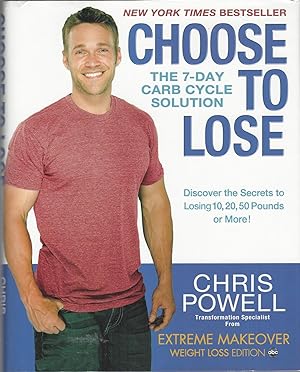 Choose to Lose The 7-Day Carb Cycle Solution