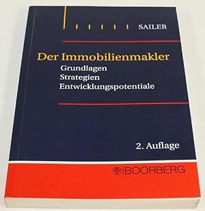 Seller image for Der Immobilienmakler. Grundlagen - Strategien - Entwicklungspotentiale. for sale by Antiquariat Gallus / Dr. P. Adelsberger