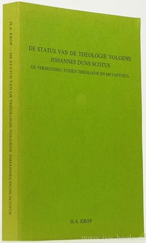 Seller image for De status van de theologie volgens Johannes Duns Scotus. De verhouding tussen theologie en metafysica. for sale by Antiquariaat Isis