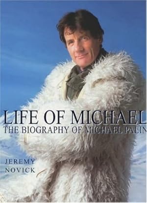 Image du vendeur pour Life of Michael: The Biography of Michael Palin mis en vente par Modernes Antiquariat an der Kyll