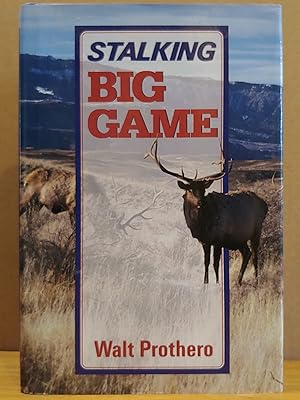 Seller image for Stalking Big Game for sale by H.S. Bailey
