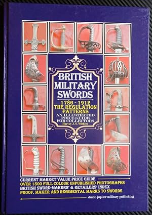 Seller image for British Military Swords 1786-1912 The Regulation Patterns: An Illustrated Price Guide for Collectors for sale by Howell Books