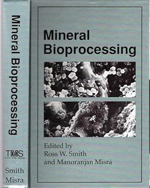 Seller image for Mineral Bioprocessing : proceedings of the conference Mineral bioprocessing held in Santa Barbara, California, June 16-22, 1991 for sale by Mike's Library LLC