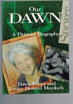 Imagen del vendedor de Our Dawn : A Pictorial Biography a la venta por Berry Books
